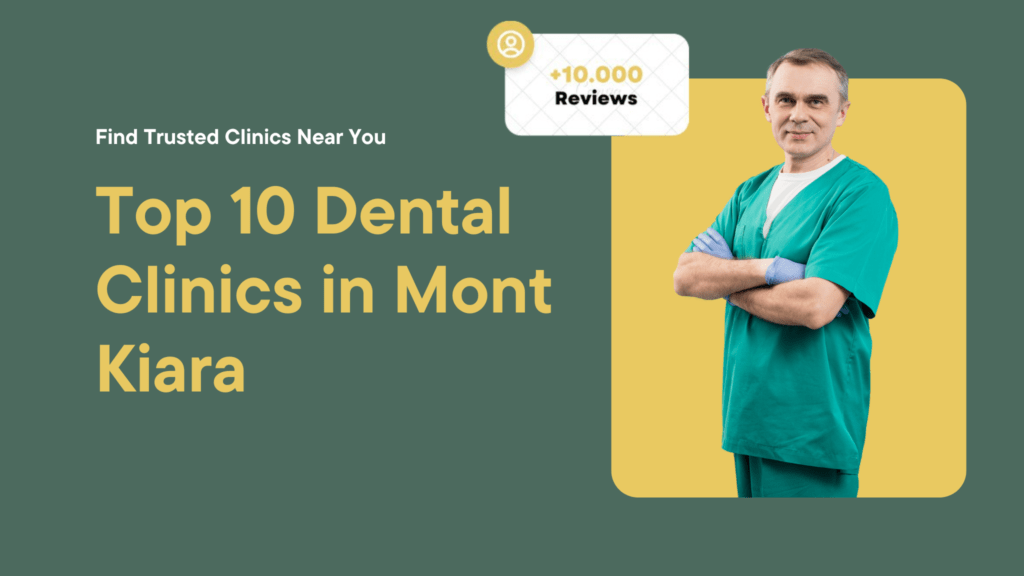 Top 10 Dental Clinics in Mont Kiara