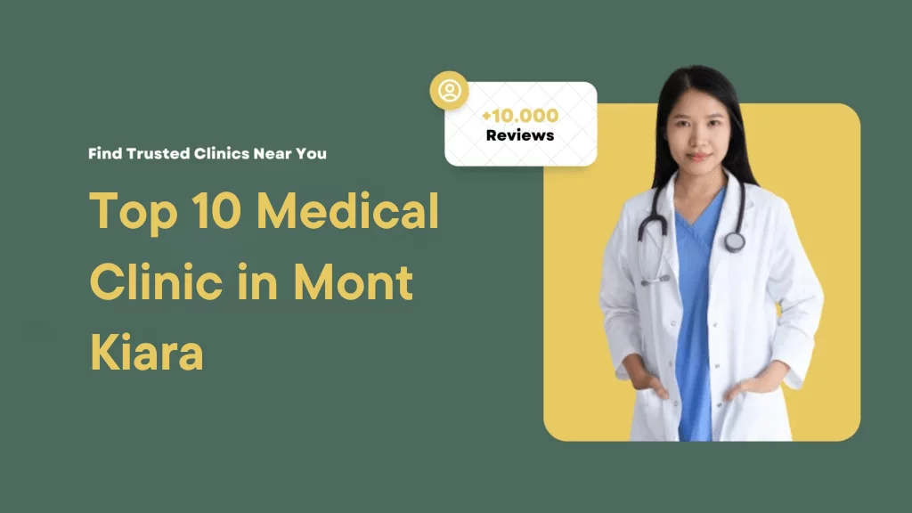 Top 10 Medical Clinics in Mont Kiara 1 Top 10 Medical Clinic in Mont Kiara