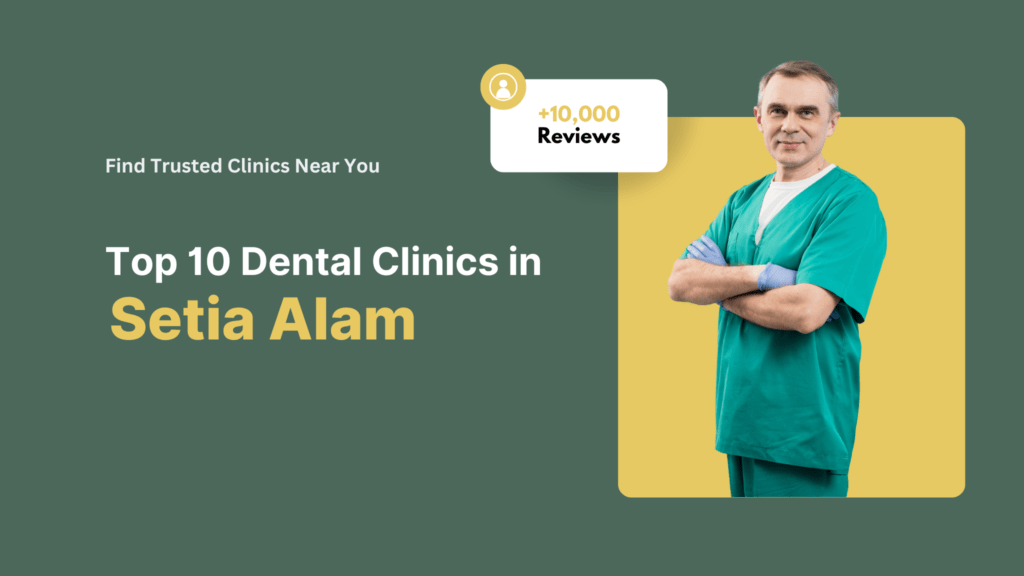 dental clinic near setia alam