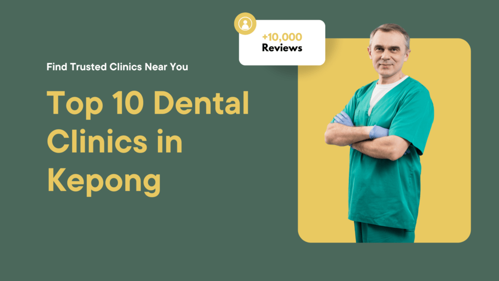 Top 10 Dental Clinics in Kepong