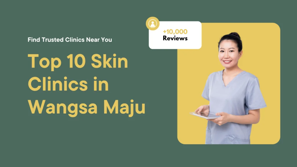 Top 10 Skin Clinics in Wangsa Maju 2