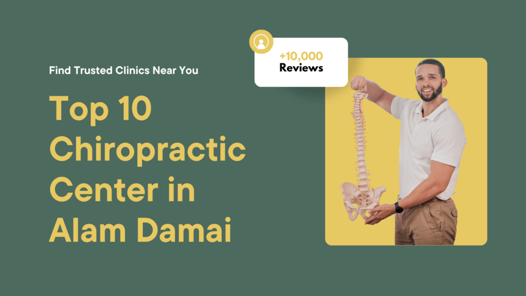 Top 10 Chiropractic Center in Alam Damai