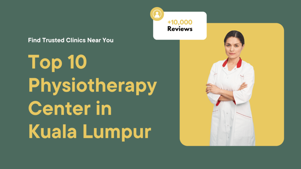 Top 10 Physiotherapy Center in Kuala Lumpur