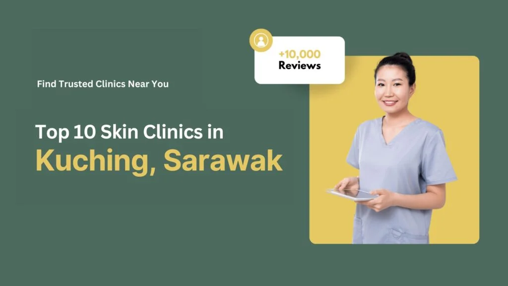 KlinikNearMe Skin Clinic Kuching