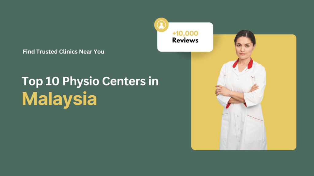 Top 10 Physio Centers in Malaysia