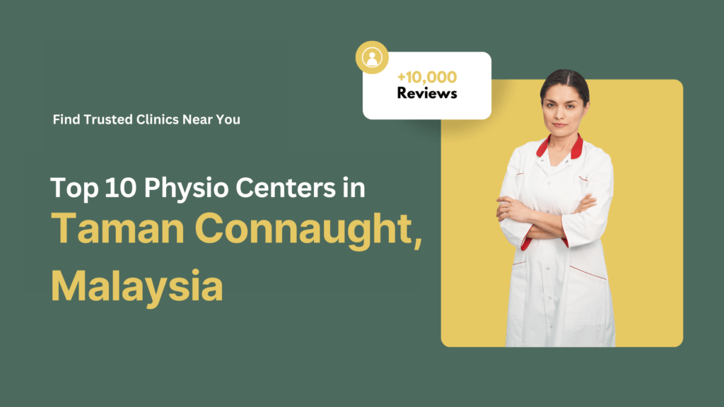 Top 10 Physio Centers in Taman Connaught