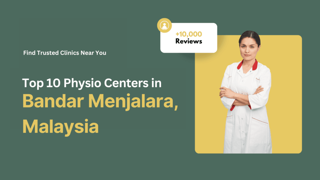 Top 10 Physio Centers in Bandar Menjalara