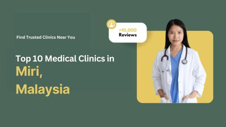 Top 10 Medical Clinics in Miri